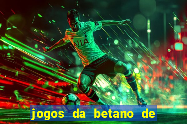 jogos da betano de 10 centavos